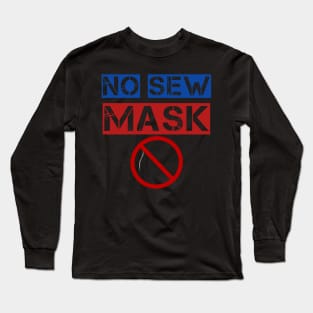 no sew mask Long Sleeve T-Shirt